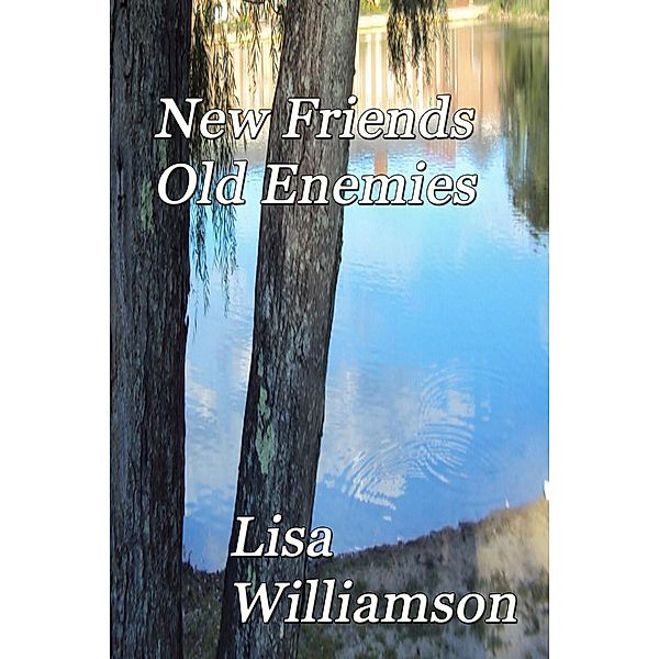 New Friends, Old Enemies (Love is Fantastic, #2) / Love is Fantastic, Lisa Williamson