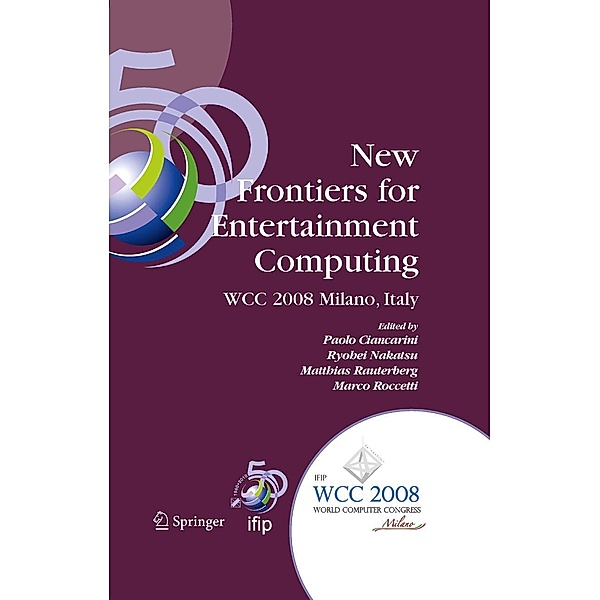 New Frontiers for Entertainment Computing / IFIP Advances in Information and Communication Technology Bd.279