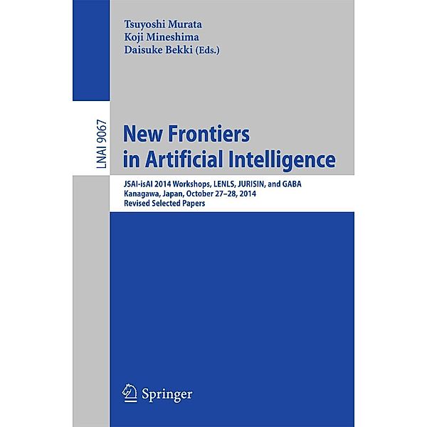 New Frontiers in Artificial Intelligence / Lecture Notes in Computer Science Bd.9067