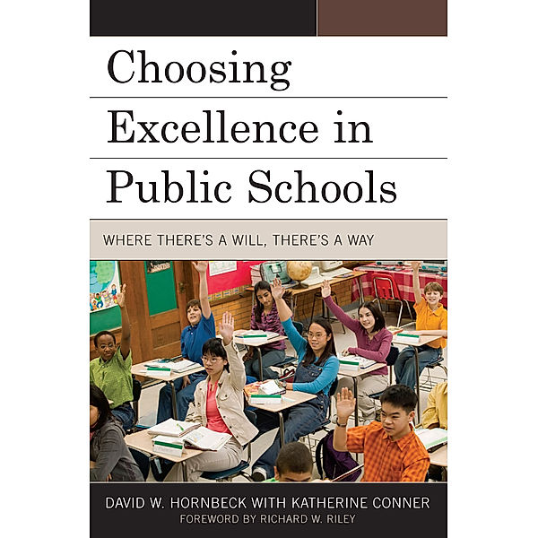 New Frontiers in Education: Choosing Excellence in Public Schools, David W. Hornbeck, Katherine Conner