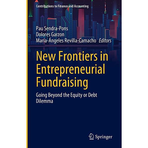 New Frontiers in Entrepreneurial Fundraising / Contributions to Finance and Accounting