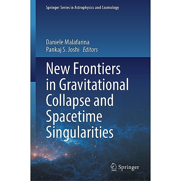 New Frontiers in Gravitational Collapse and Spacetime Singularities / Springer Series in Astrophysics and Cosmology