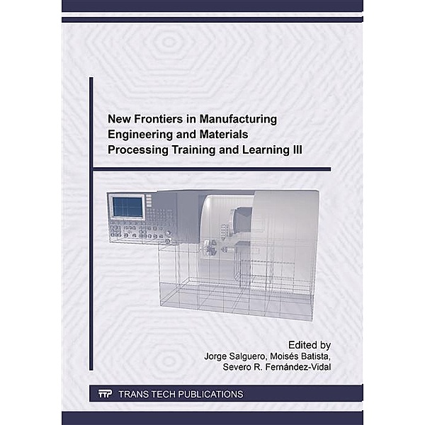 New Frontiers in Manufacturing Engineering and Materials Processing Training and Learning III