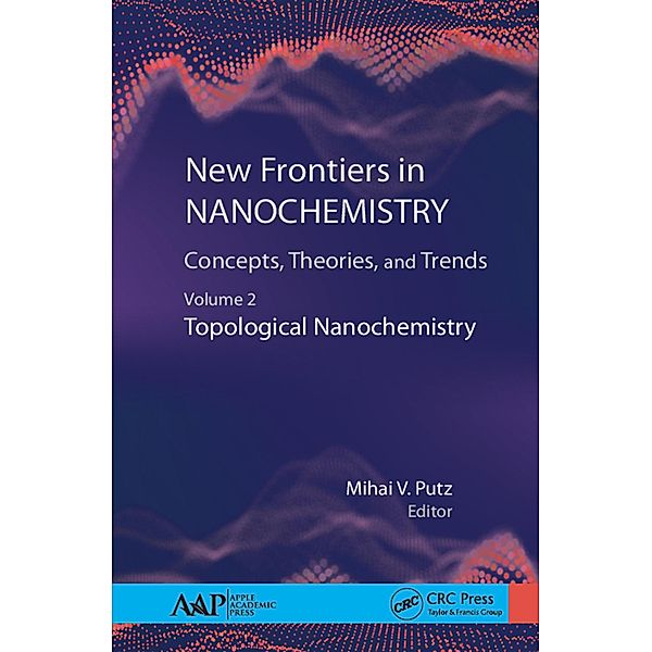 New Frontiers in Nanochemistry: Concepts, Theories, and Trends