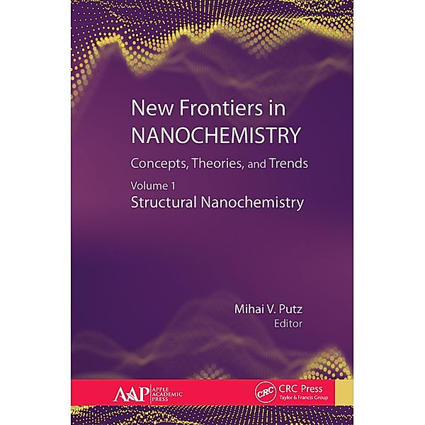 New Frontiers in Nanochemistry: Concepts, Theories, and Trends