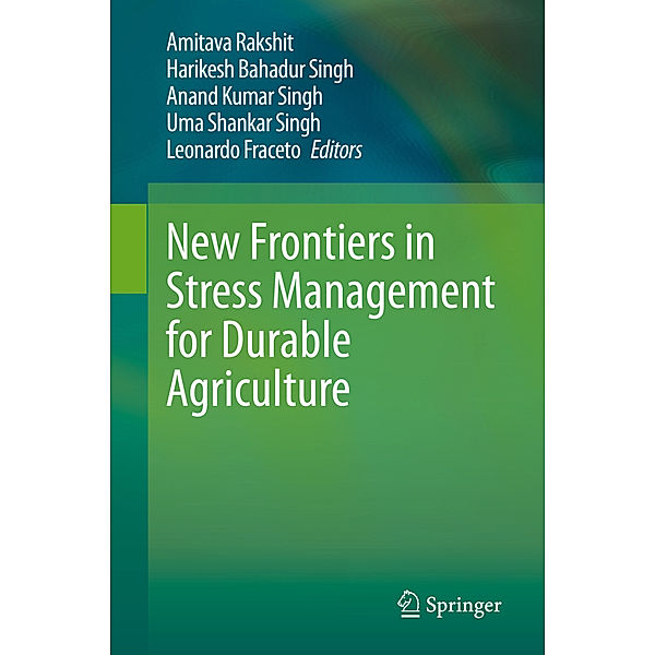 New Frontiers in Stress Management for Durable Agriculture