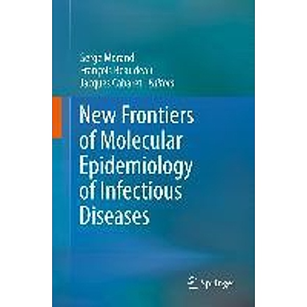 New Frontiers of Molecular Epidemiology of Infectious Diseases, Serge Morand, Jacques Cabaret, François Beaudeau