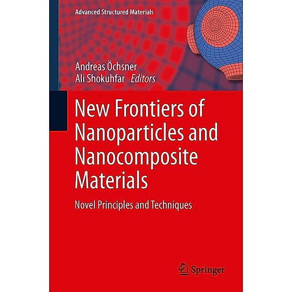 New Frontiers of Nanoparticles and Nanocomposite Materials / Advanced Structured Materials Bd.4