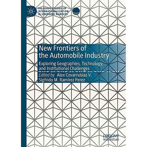 New Frontiers of the Automobile Industry / Palgrave Studies of Internationalization in Emerging Markets
