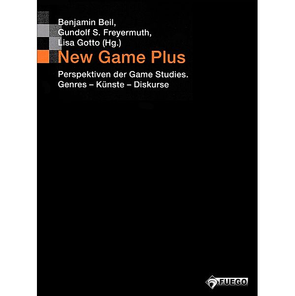 New Game Plus / Bild und Bit. Studien zur digitalen Medienkultur Bd.3