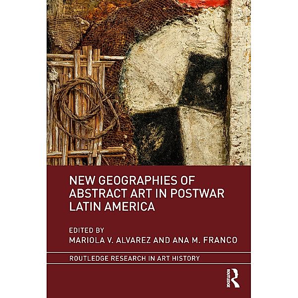 New Geographies of Abstract Art in Postwar Latin America