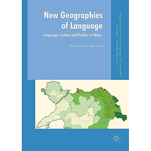 New Geographies of Language / Palgrave Studies in Minority Languages and Communities, Rhys Jones, Huw Lewis