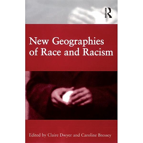 New Geographies of Race and Racism, Caroline Bressey