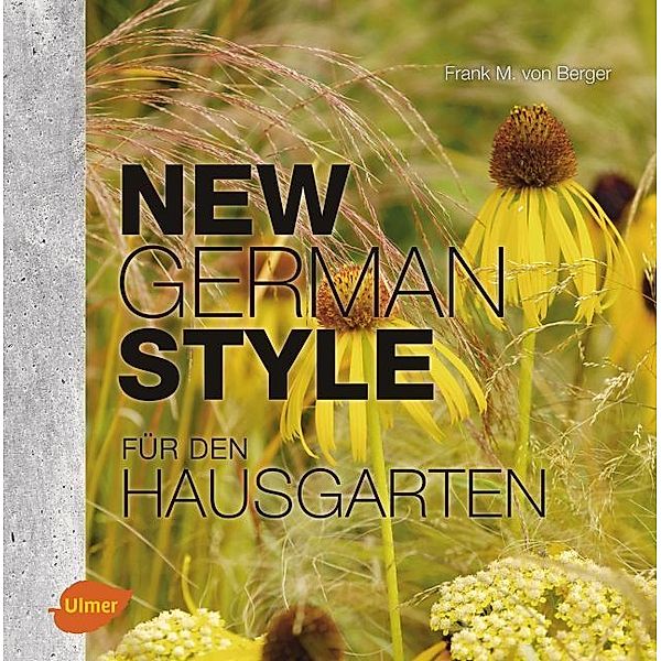 New German Style für den Hausgarten, Frank Michael von Berger
