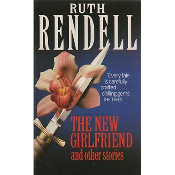 New Girl Friend and Other Stories, Ruth Rendell