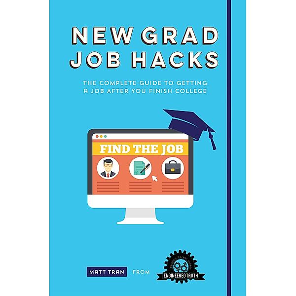 New Grad Job Hacks, Matt Tran