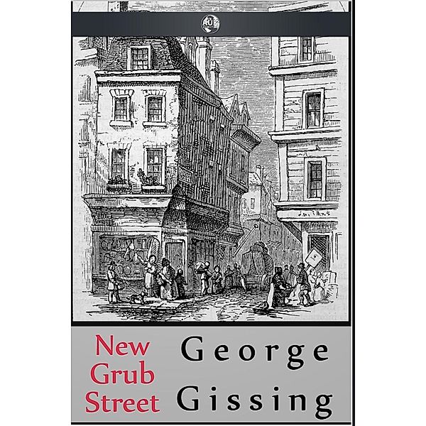 New Grub Street, George Gissing