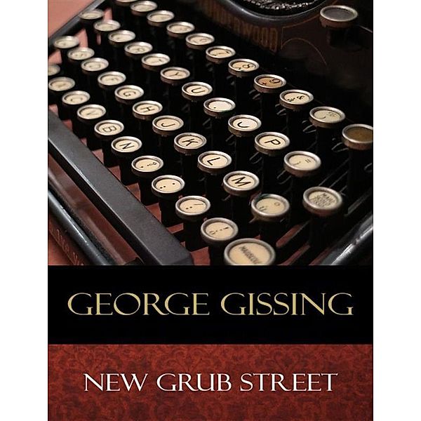 New Grub Street, George Gissing