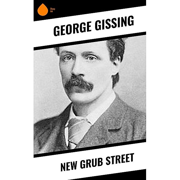 New Grub Street, George Gissing