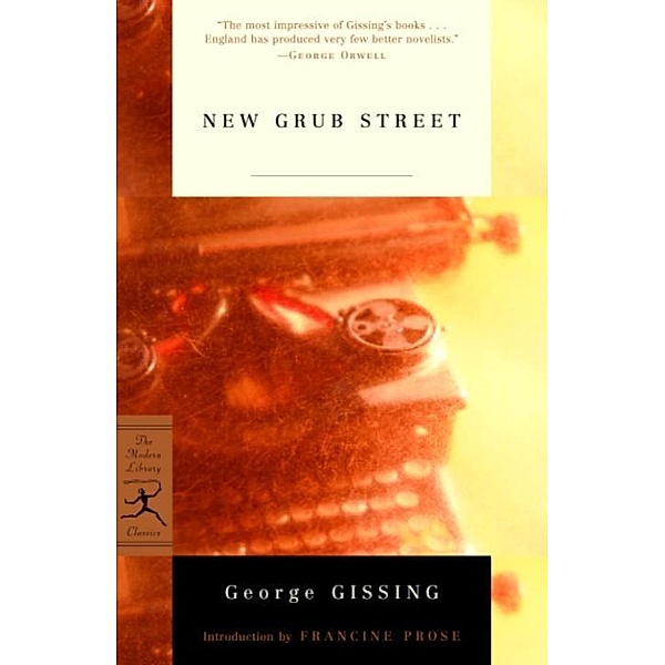 New Grub Street / Modern Library Classics, George Gissing