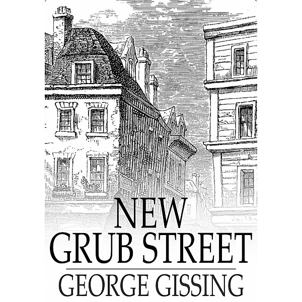New Grub Street / The Floating Press, George Gissing