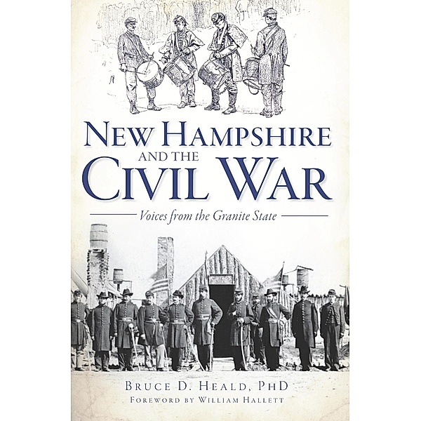 New Hampshire and the Civil War, Bruce D. Heald