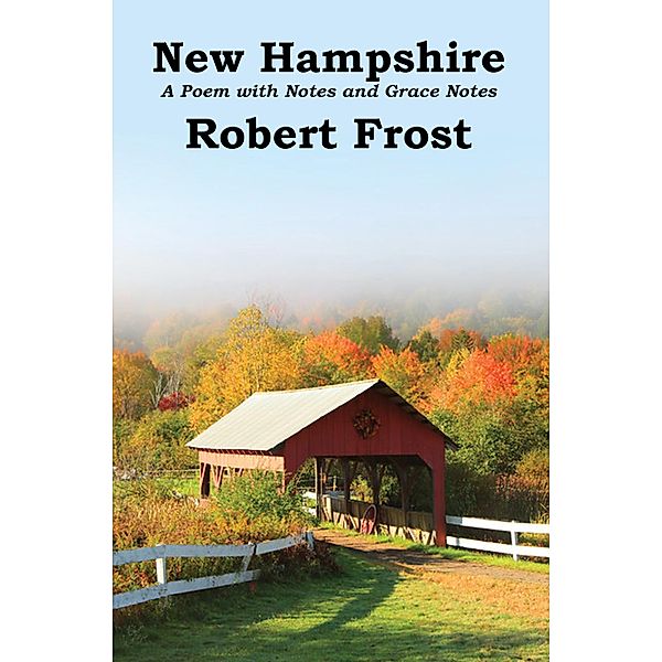 New Hampshire / Wilder Publications, Robert Frost