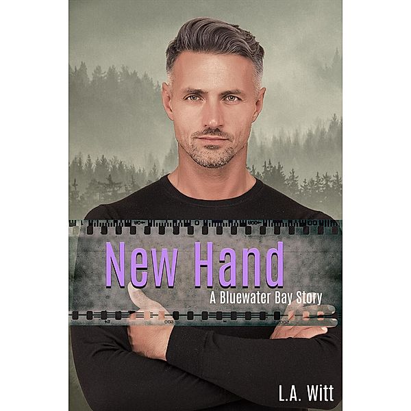 New Hand (Bluewater Bay, #7) / Bluewater Bay, L. A. Witt
