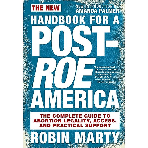 New Handbook for a Post-Roe America, Robin Marty