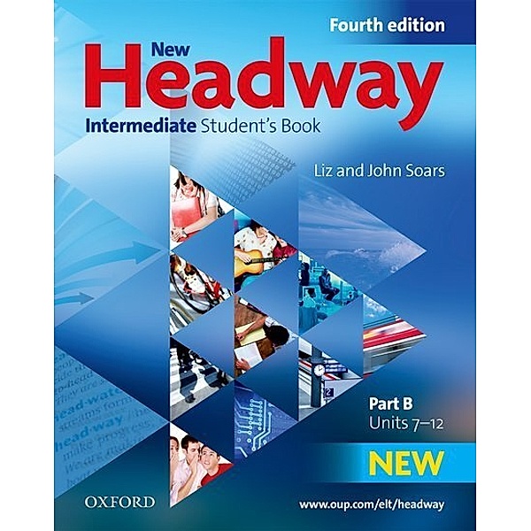 New Headway Intermediate, Fourth edition / Student's Book.Pt.B