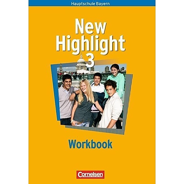New Highlight, Hauptschule Bayern: Bd.3 7. Schuljahr, Workbook