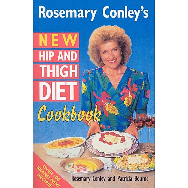 New Hip And Thigh Diet Cookbook, Patricia Bourne, Rosemary Conley