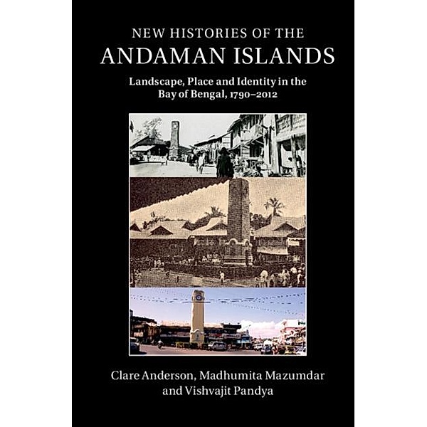 New Histories of the Andaman Islands, Clare Anderson