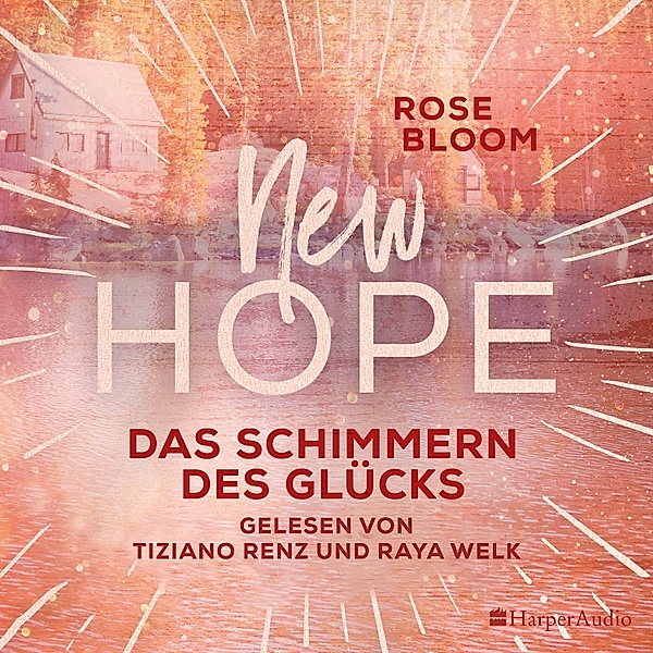 New Hope - 3 - Das Schimmern des Glücks, Rose Bloom