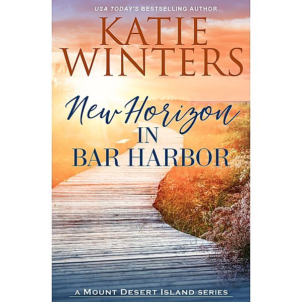 New Horizon in Bar Harbor (Mount Desert Island, #4) / Mount Desert Island, Katie Winters