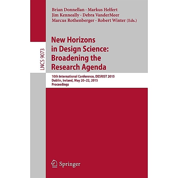 New Horizons in Design Science: Broadening the Research Agenda / Lecture Notes in Computer Science Bd.9073