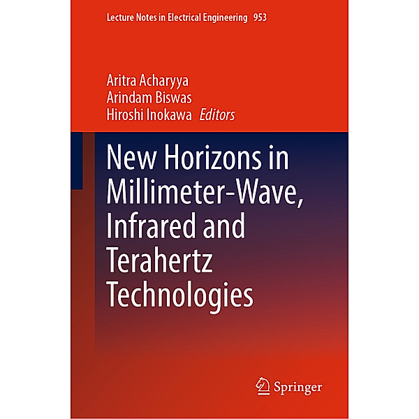 New Horizons in Millimeter-Wave, Infrared and Terahertz Technologies