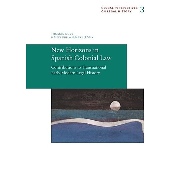 New Horizons in Spanish Colonial Law, New Horizons in Spanish Colonial Law