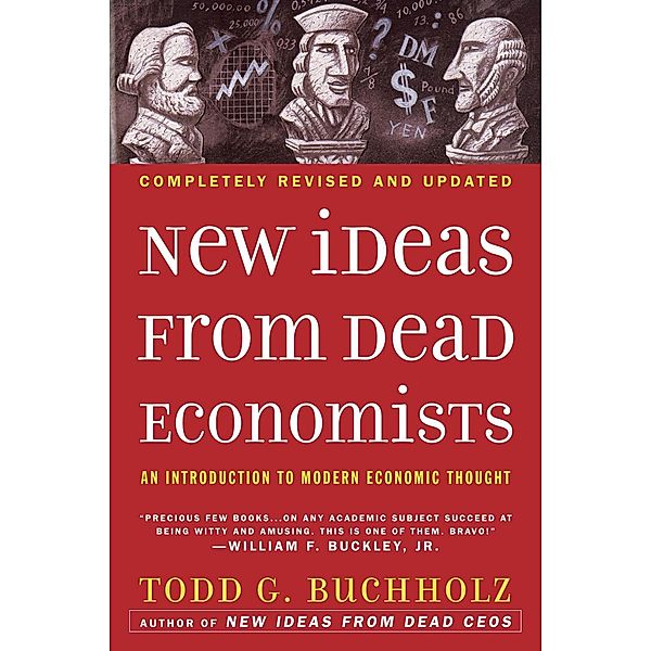 New Ideas from Dead Economists, Todd G. Buchholz