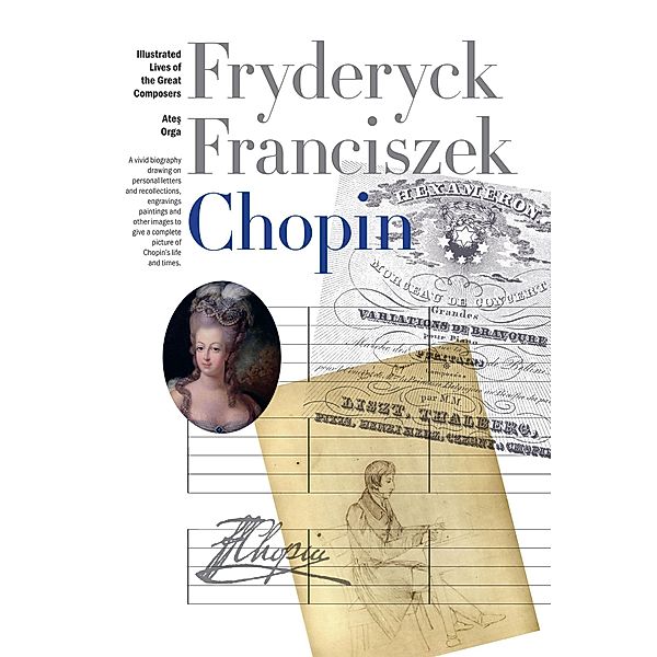 New Illustrated Lives of Great Composers: Chopin, Ates Orga