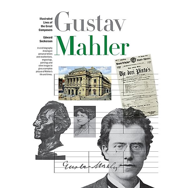New Illustrated Lives of Great Composers: Mahler, Edward Seckerson