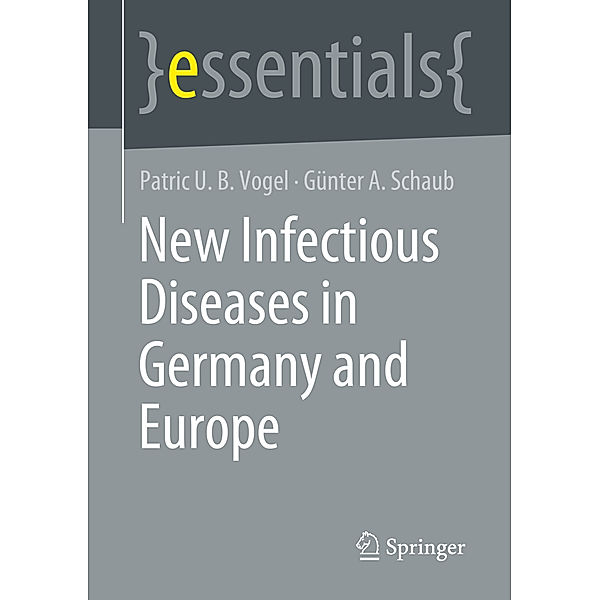 New Infectious Diseases in Germany and Europe, Patric U. B. Vogel, Günter A. Schaub