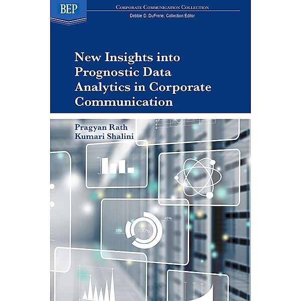 New Insights into Prognostic Data Analytics in Corporate Communication / ISSN, Pragyan Rath, Kumari Shalini