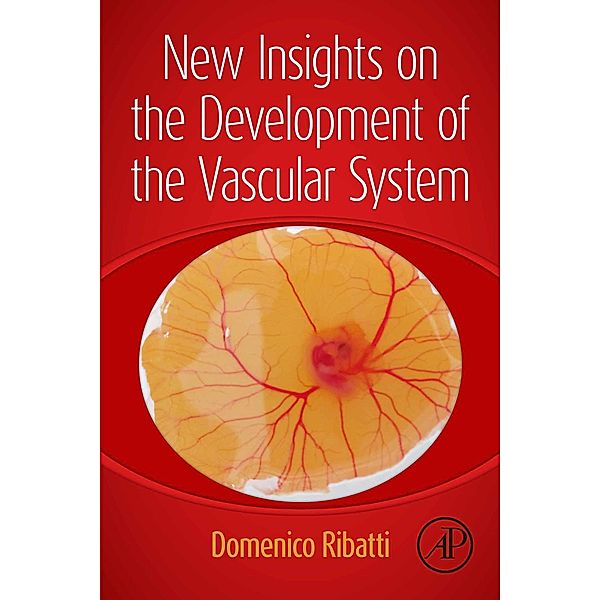 New Insights on the Development of the Vascular System, Domenico Ribatti