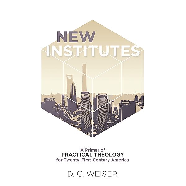 New Institutes, D. C. Weiser