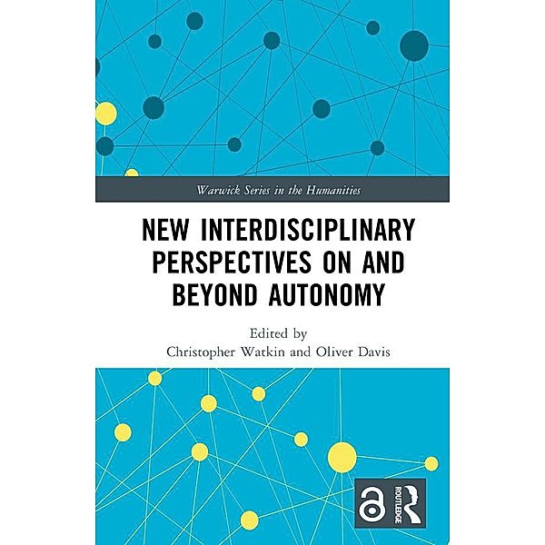 New Interdisciplinary Perspectives On and Beyond Autonomy
