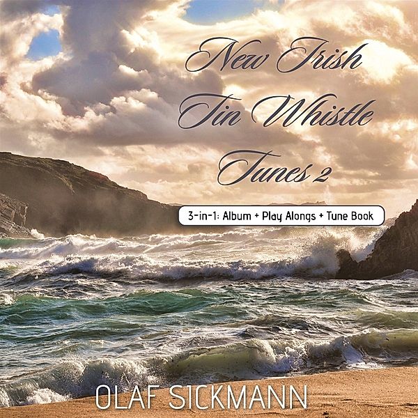 New Irish Tin Whistle Tunes 2, Olaf Sickmann
