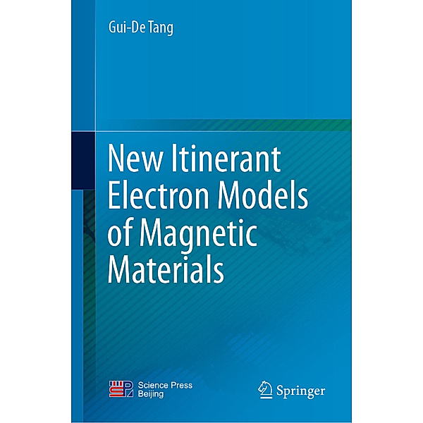 New Itinerant Electron Models of Magnetic Materials, Gui-De Tang