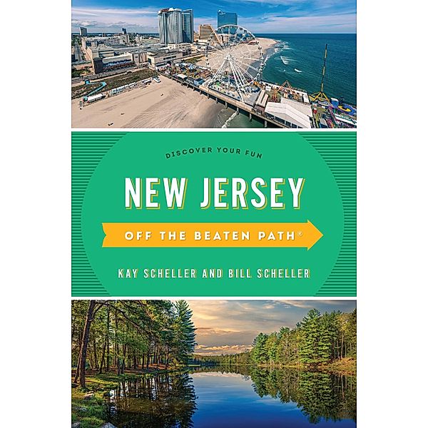 New Jersey Off the Beaten Path® / Off the Beaten Path Series, Bill Scheller, Kay Scheller