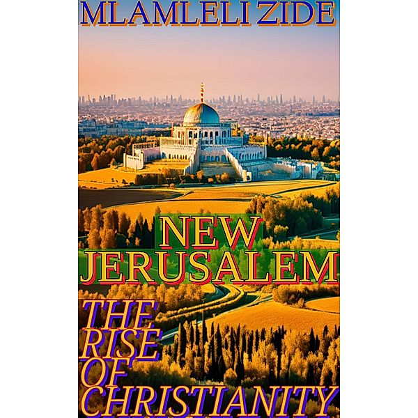 New Jerusalem (The Rise Of Christianity), Mlamleli Zide